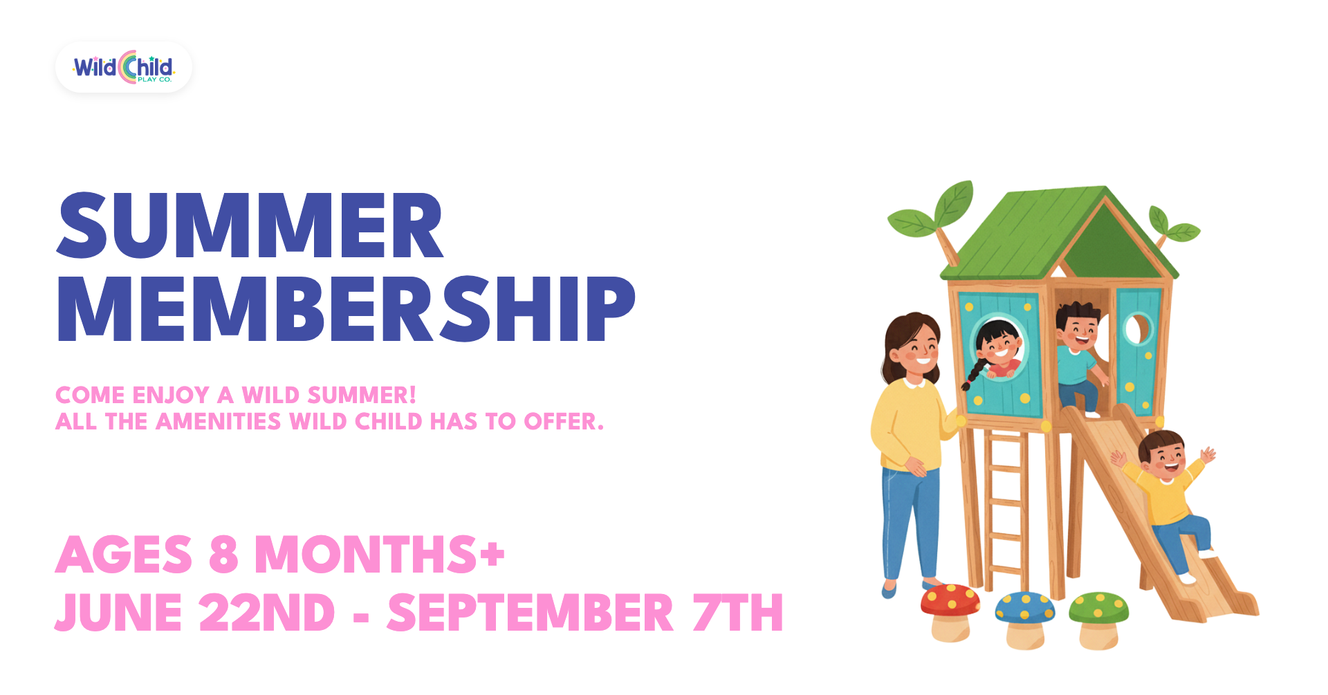 Wild Child Play Co. Summer Membership — June 22 through September 7